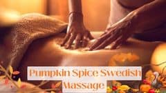 Pumpkin Spice Swedish Massage